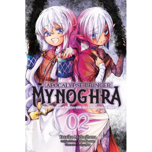 Apocalypse Bringer Mynoghra, Vol. 2 (Manga): World Conquest Begins with the Civilization of Ruin Volume 2