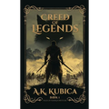 Creed of Legends: A Dark Epic Fantasy