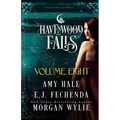 Havenwood Falls Volume Eight: A Havenwood Falls Collection