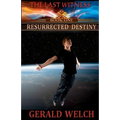 The Last Witness: Resurrected Destiny: Resurrected Destiny
