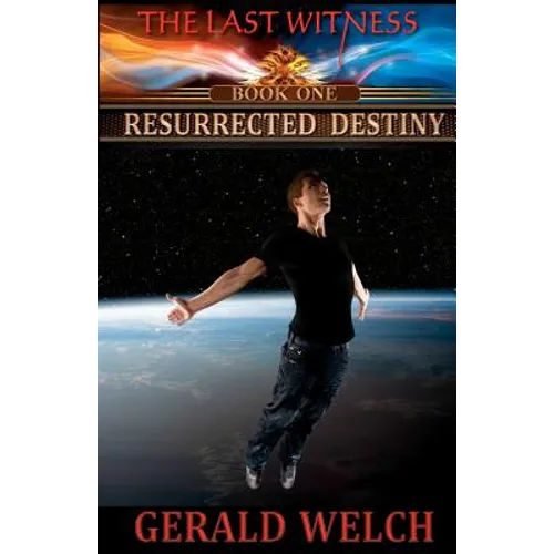 The Last Witness: Resurrected Destiny: Resurrected Destiny