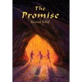 The Promise: Beyond Belief
