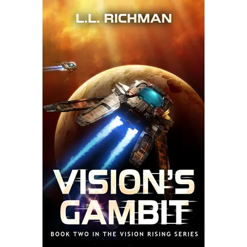 Vision's Gambit: A Military Sci-Fi Series