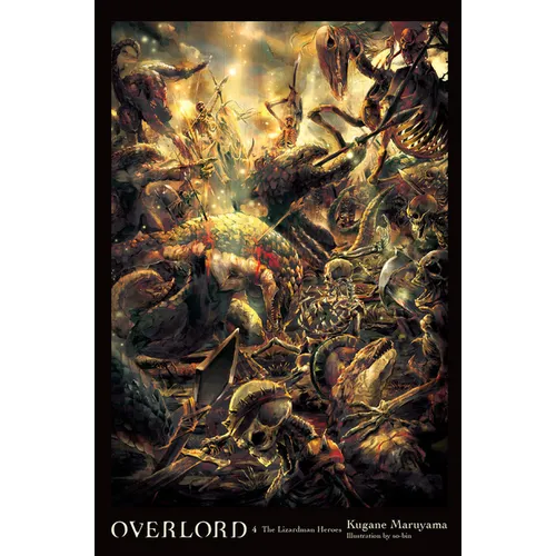 Overlord, Vol. 4 (Light Novel): The Lizardman Heroes