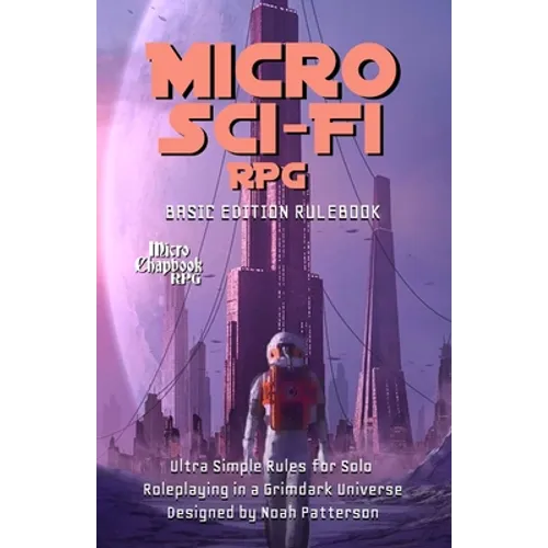 Micro Sci-Fi RPG: Basic Edition Rulebook