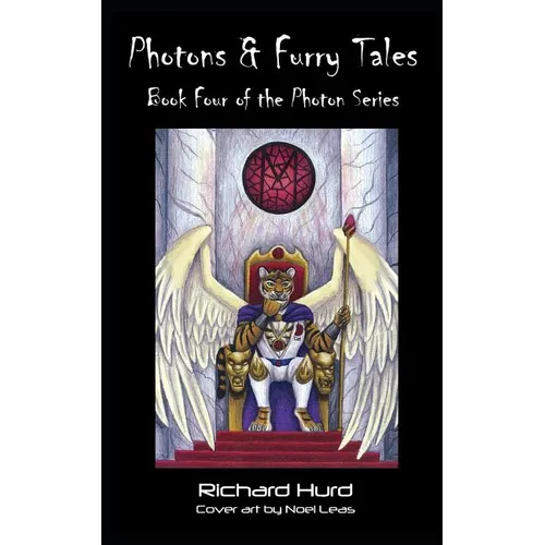 Photons and FurryTales: Book 4 of the Photon Series