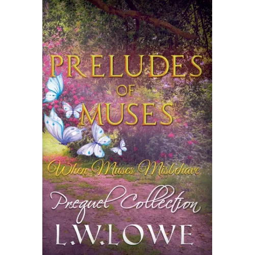 Preludes of Muses: When Muses Misbehave Prequel Collection