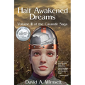 Half Awakened Dreams: Volume II of the Carandir Saga
