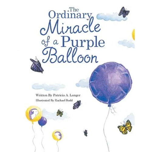 The Ordinary Miracle of a Purple Balloon