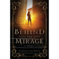 Behind the Mirage