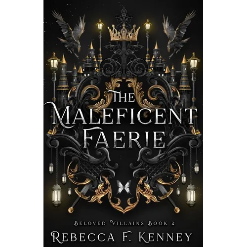 The Maleficent Faerie: A Sleeping Beauty Retelling