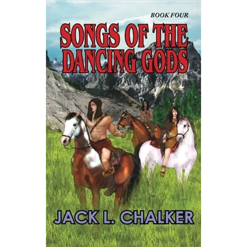 Songs of the Dancing Gods (Dancing Gods: Book Four)