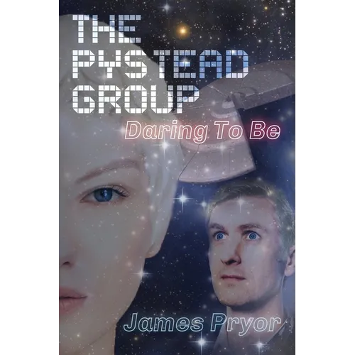 The Pystead Group: Daring To Be