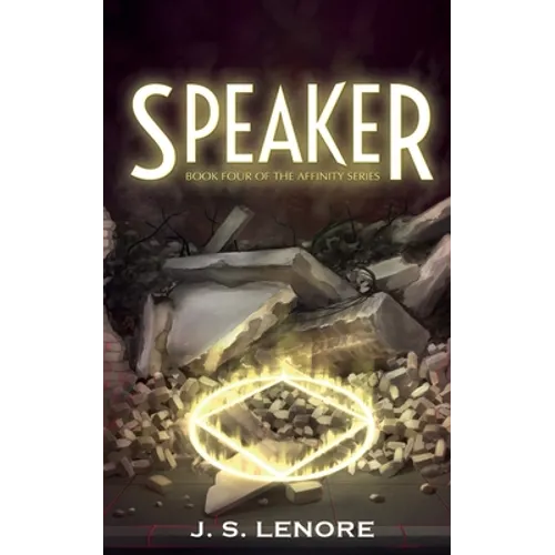 Speaker: Book Four of the Affinity Series
