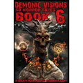 Demonic Visions 50 Horror Tales Book 6