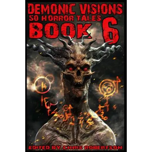 Demonic Visions 50 Horror Tales Book 6