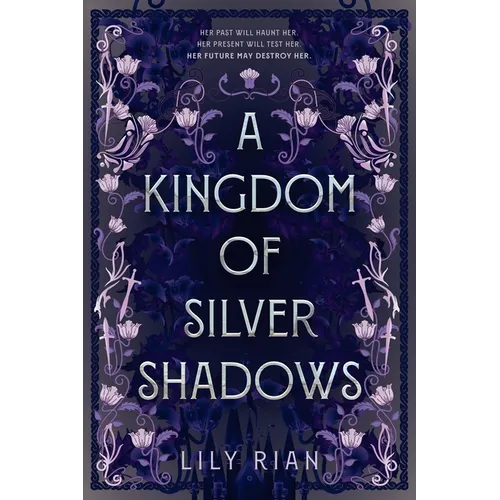 A Kingdom of Silver Shadows