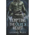 Tempting the Ogre's Heart