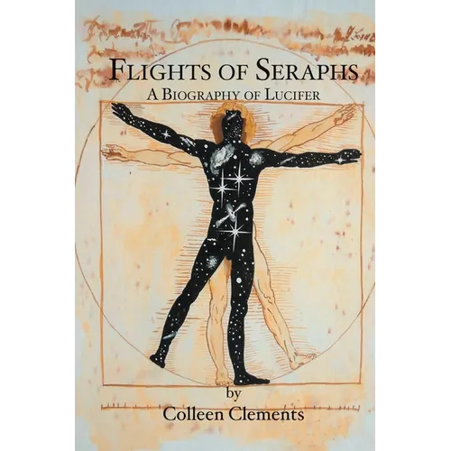 Flights of Seraphs: A Biography of Lucifer