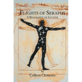 Flights of Seraphs: A Biography of Lucifer