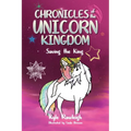 Chronicles of the Unicorn Kingdom: Saving the King
