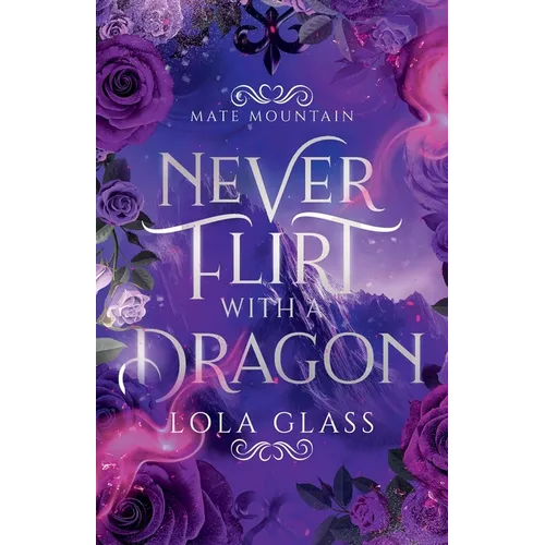 Never Flirt with a Dragon