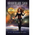 Brightblade Saga: Awakening Book One