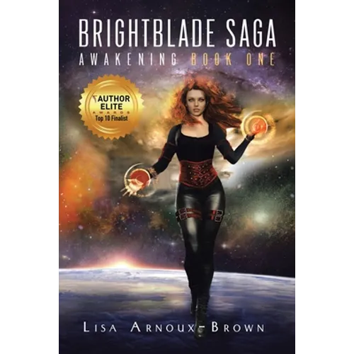 Brightblade Saga: Awakening Book One
