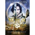 Merlin & The Magic of Time: The Once & Future Chronicles, Book 2