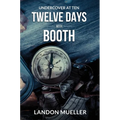 Twelve Days With Booth