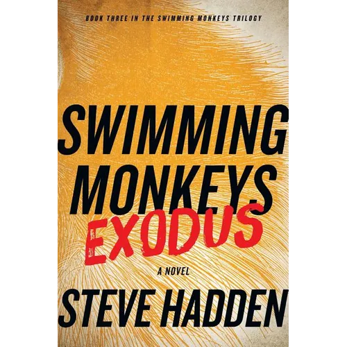 Swimming Monkeys: Exodus (Book Three in the Swimming Monkeys Trilogy)