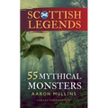 Scottish Legends: 55 Mythical Monsters (Collector's Edition)