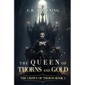 The Queen of Thorns and Gold