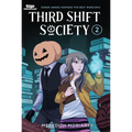 Third Shift Society Volume Two: A Webtoon Unscrolled Graphic Novel