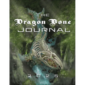 The Dragon Bone Journal: 2025 Issue