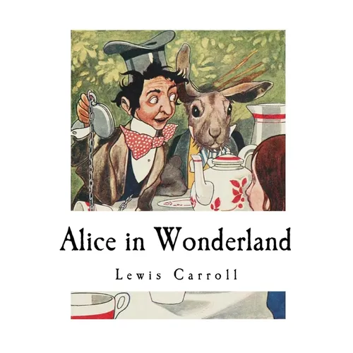 Alice in Wonderland: Alice's Adventures in Wonderland