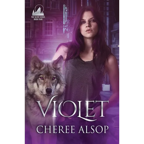Violet: The Silver Series Book 4