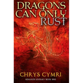 Dragons Can Only Rust