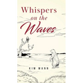Whispers on the Waves