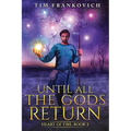 Until All The Gods Return