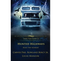 Hunted Highways: Road Trip Horror