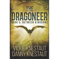 The Dragoneer: Book 5: Between Kingdoms