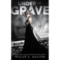 Under the Grave: Gravedigger series book 4