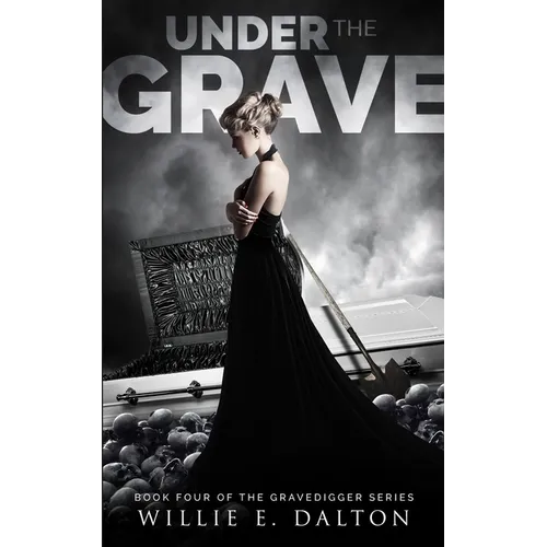 Under the Grave: Gravedigger series book 4