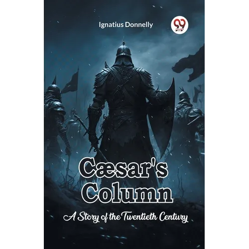Caesar's Column A Story of the Twentieth Century