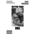 Better Than One