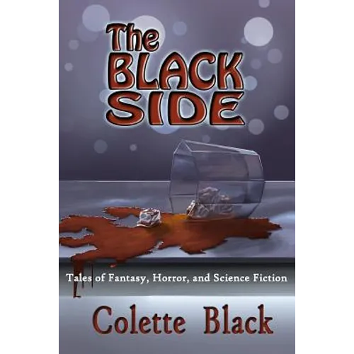 The Black Side: Tales of science fiction, fantasy, and horror