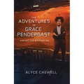 The Adventures of Grace Pendergast, Galactic Reporter