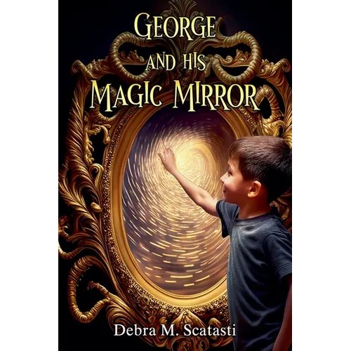 George and His Magic Mirror