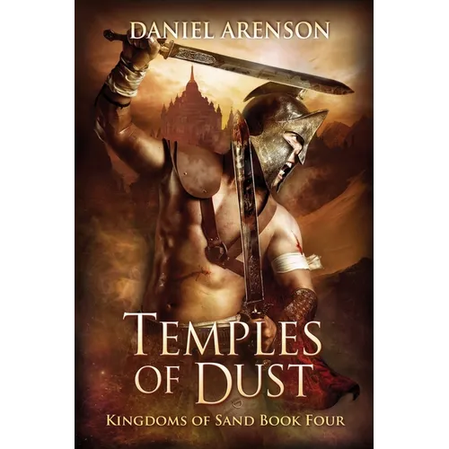 Temples of Dust: Kingdoms of Sand Book 4